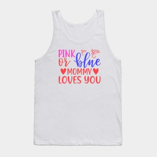 Pink or Blue Mommy Loves You Tank Top